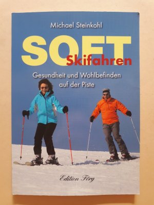 Soft Skifahren   ---    Gesundheit und Wohlbefinden auf der Piste