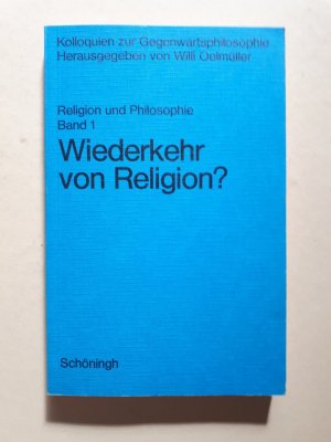 gebrauchtes Buch – Willi Oelmüller – Wiederkehr von Religion?