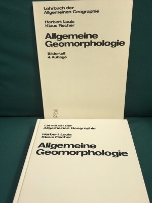 Lehrbuch der Allgemeinen Geographie / Allgemeine Geomorphologie - Textteil und gesonderter Bilderteil