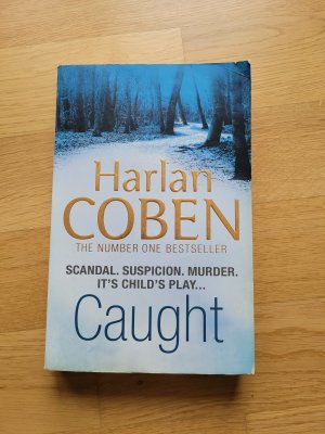 gebrauchtes Buch – Harlan Coben – Caught! Scandal. Suspicion. Murder. It's child's play...