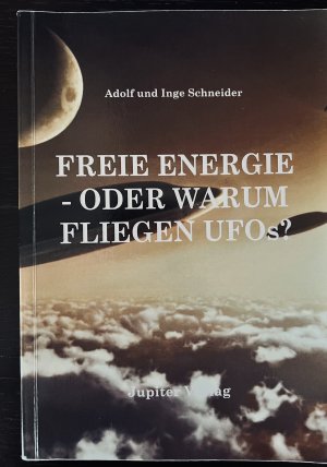 Freie Energie - oder warum fliegen UFOs?