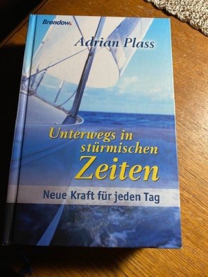 gebrauchtes Buch – Plass, Adrian 155 – Unterwegs in stürmischen Zeiten - Neue Kraft für jeden Tag   155