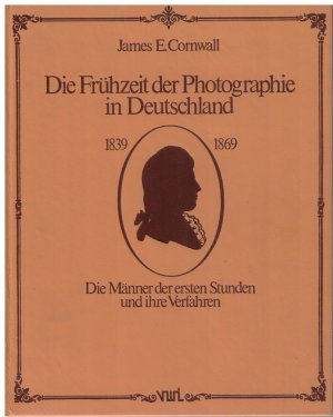 Die Frühzeit der Photograpie in Deutschland