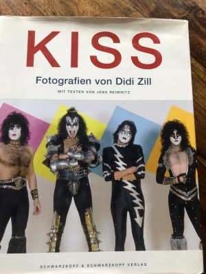 KISS - Die legendäre Band in Fotografien aus 25 Jahren: Photographs by Didi Zill