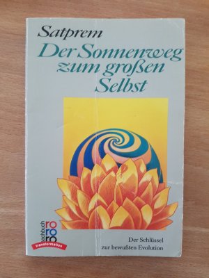 gebrauchtes Buch – Satprem – Der Sonnenweg zum grossen Selbst - Schlüssel zur bewussten Evolution