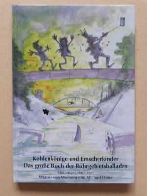 gebrauchtes Buch – Ralf Becker, Werner Bergmann – Kohlenkönige und Emscherkinder - Das große Buch der Ruhrgebietsballaden