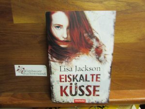 gebrauchtes Buch – Jackson, Lisa und Bernhard Liesen – Eiskalte Küsse : Kriminalroman. Lisa Jackson ; aus dem Amerikanischen von Bernhard Liesen