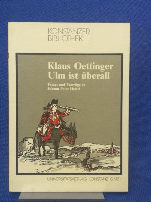 Ulm ist überall - Essays und Vorträge zu Johann Peter Hebel