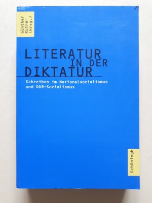 gebrauchtes Buch – Günther Rüther  – Literatur in der Diktatur - Schreiben im Nationalsozialismus und DDR-Sozialismus