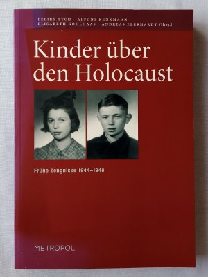 Kinder über den Holocaust. Frühe Zeugnisse 1944?1948. Interviewprotokolle der Zentralen Jüdischen Historischen Kommission in Polen