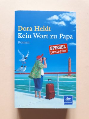 gebrauchtes Buch – Dora Heldt – Kein Wort zu Papa