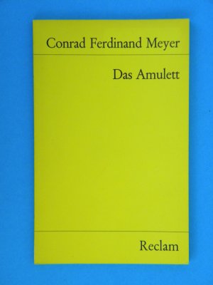 gebrauchtes Buch – Meyer, Conrad Ferdinand – Das Amulett - Novelle. Textausgabe mit Anmerkungen/Worterklärungen