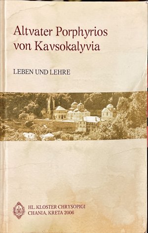 Altvater Porphyrios von Kavsokalyvia: Leben und Lehre