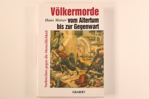 gebrauchtes Buch – Hans Meiser – VÖLKERMORDE VOM ALTERTUM BIS ZUR GEGENWART. Verbrechen gegen die Menschlichkeit