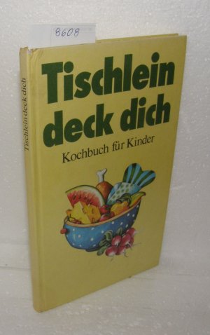 gebrauchtes Buch – Tischlein deck dich - Kochbuch für Kinder