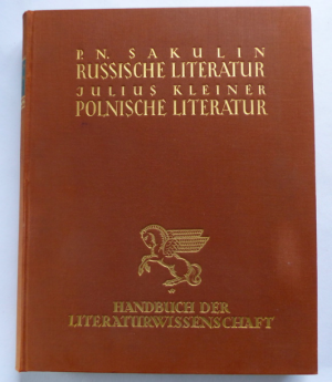 antiquarisches Buch – Pavel Nikitich Sakulin + Julius Kleiner – Die russische Literatur / Die polnische Literatur (in einem buch)