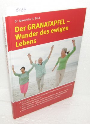 gebrauchtes Buch – Dr. Alexander R – Der Granatapfel - Wunder des ewigen Lebens