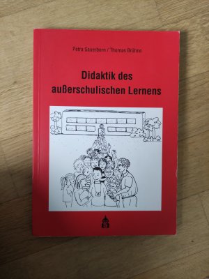 gebrauchtes Buch – Sauerborn, Petra; Brühne – Didaktik des außerschulischen Lernens