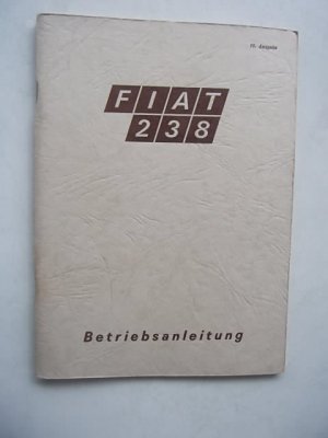 Betriebsanleitung Fiat 238, mit Motor 1200 und 1500, Fahrpraxis, Instandhaltung, Hauptmerkmale, Anhang weitere Ausführungen, um 1973