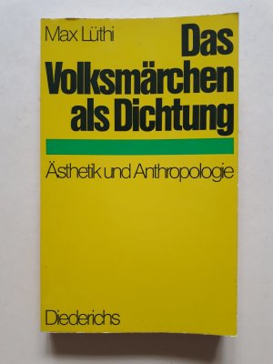 Das Volksmärchen als Dichtung     ---     Ästhetik und Anthropologie