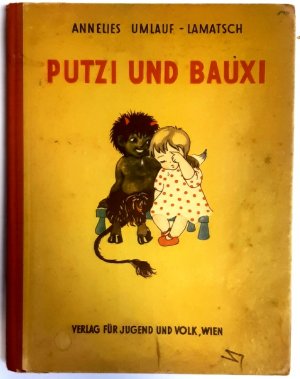 Putzi und Bauxi. 2. Auflage (12. bis 21. Tausend).