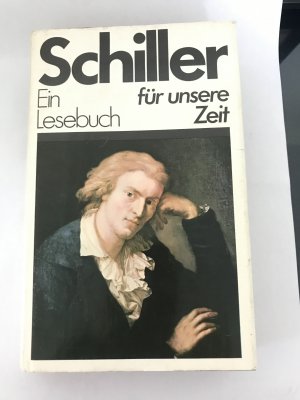 Schiller -Ein Lesebuch für unsere Zeit-