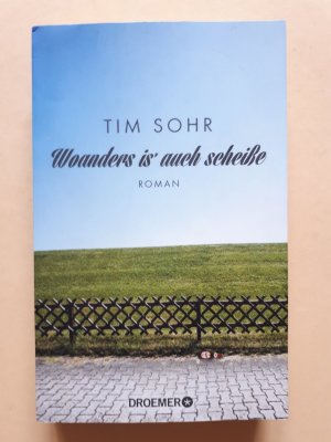 gebrauchtes Buch – Tim Sohr – Woanders is' auch scheiße