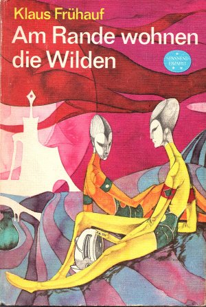 gebrauchtes Buch – Klaus Frühauf – Am Rande wohnen die Wilden, Spannend Erzählt