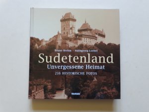 Sudetenland: Unvergessene Heimat