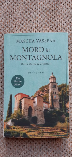 Mord in Montagnola - Moira Rusconi ermittelt. Ein Tessin-Krimi