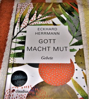 gebrauchtes Buch – Eckhard Herrmann – Gott macht Mut - Gebete