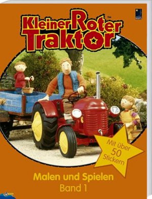 Kleiner Roter Traktor  - Malen und Spielen Band 1