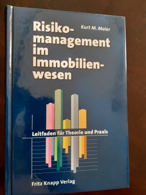 Risikomanagement im Immobilienwesen - Leitfaden für Theorie und Praxis