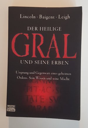 07- Der Heilige Gral und seine Erben - Ursprung und Gegenwart eines geheimen Ordens. Sein Wissen und seine Macht