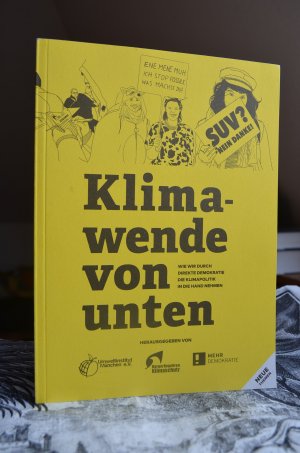 Klimawende von unten. Wie wir durch direkte Demokratie die Klimapolitik in die Hand nehmen.