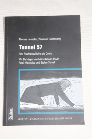 Tunnel 57: Eine Fluchtgeschichte als Comic