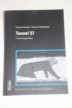 gebrauchtes Buch – Henseler, Thomas; Buddenberg – Tunnel 57: A True Escape-Story [Comic in English]