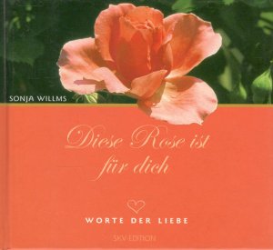 Diese Rose ist für dich