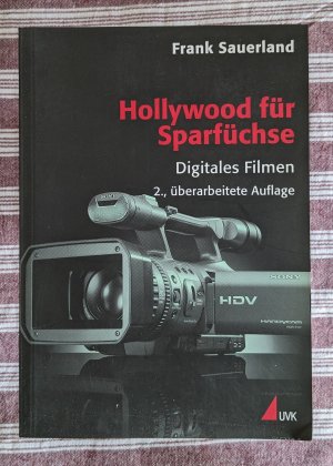 Hollywood für Sparfüchse - Digitales Filmen