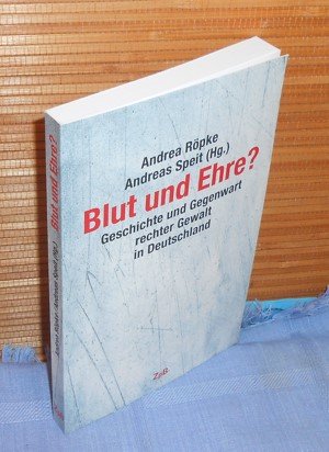 gebrauchtes Buch – Andrea Röpke, Andreas Speit  – Blut und Ehre? Geschichte und Gegenwart rechter Gewalt in Deutschland