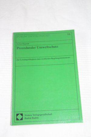 Prozeduraler Umweltschutz. Zur Leistungsfähigkeit eines rechtlichen Regelungsinstruments