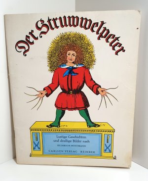 Der Struwwelpeter. Lustige Geschichten und drollige Bilder nach Heinrich Hoffmann