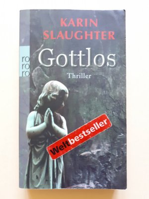 gebrauchtes Buch – Karin Slaughter – Gottlos