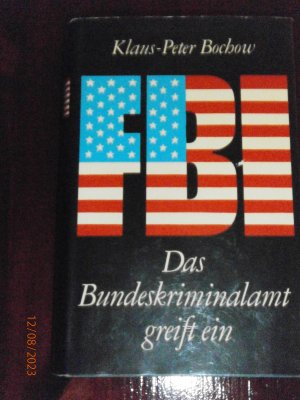 antiquarisches Buch – Klaus-Peter Bochow – FBI : das Bundeskriminalamt greift ein.