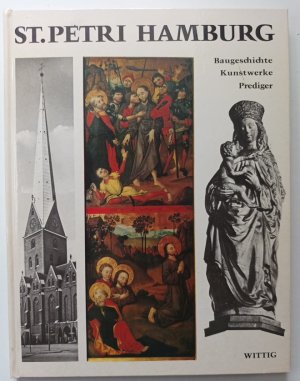 gebrauchtes Buch – Carl Malsch – Die Hauptkirche St. Petri in Hamburg - Baugeschichte - Kunstwerke - Prediger.