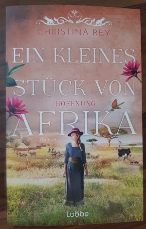 gebrauchtes Buch – Christina Rey – Ein kleines Stück von Afrika - Hoffnung