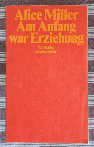 gebrauchtes Buch – Alice Miller – Am Anfang war Erziehung