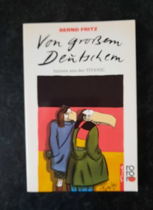 gebrauchtes Buch – Bernd Fritz – Von grossem Deutschem. Satiren aus der Titanic.