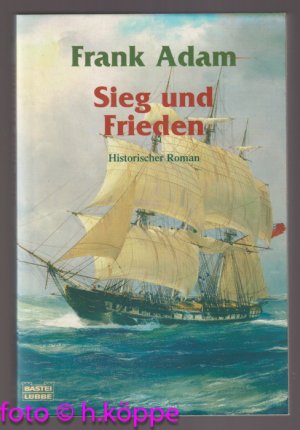 Sieg und Frieden : Sir David Winters Erlebnisse bei Waterloo und in der alten und neuen Heimat.