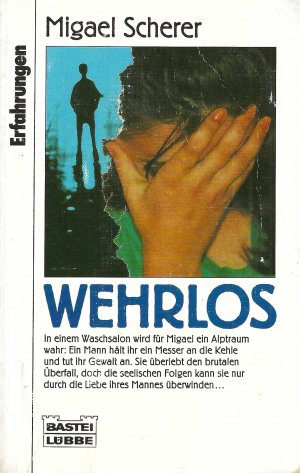 gebrauchtes Buch – Migael Scherer – Wehrlos - Erfahrungen